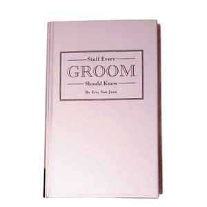 Stuff every Groom should know by Eric San Juan